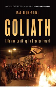 Goliath: Life and Loathing in Greater Israel
