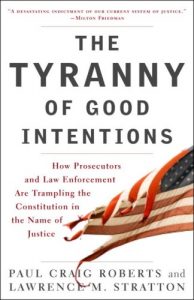 The Tyranny of Good Intentions by Paul Craig Roberts