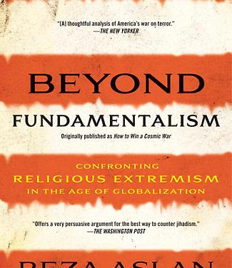 Review: Beyond Fundamentalism – Confronting Religious Extremism in the Age of Globalization