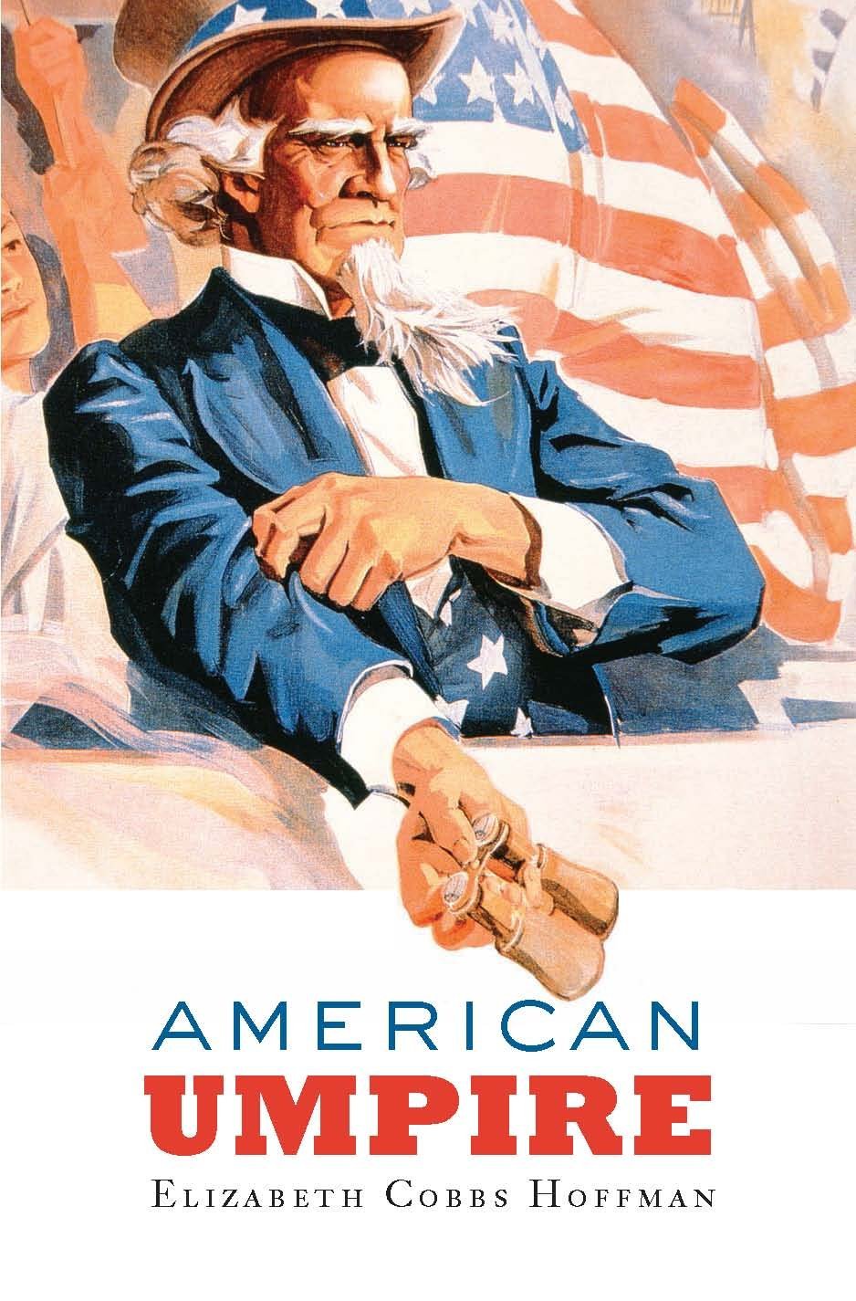 Book Cover for American Umpire by Elizabeth Cobbs Hoffman