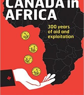 Book Review: ‘Canada in Africa: 300 Years of Aid and Exploitation