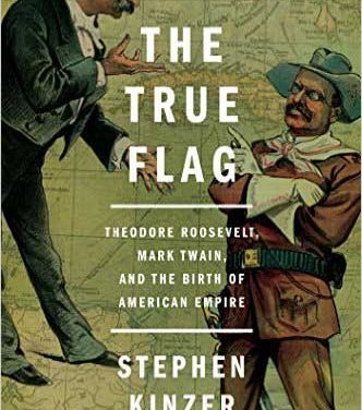 Book Review: Stephen Kinzer’s ‘The True Flag’