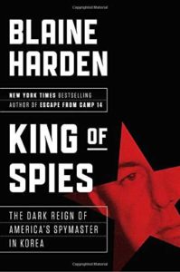 King of Spies by Blaine Harden